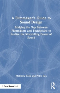 Filmmaker’s Guide to Sound Design