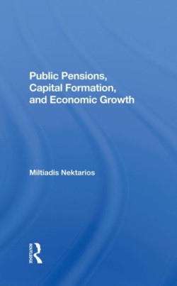 Public Pensions, Capital Formation, And Economic Growth