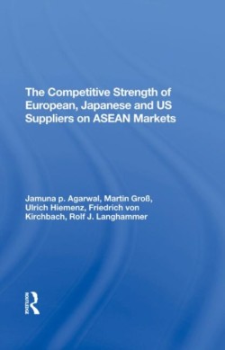 Competitive Strength Of European, Japanese, And U.s. Suppliers On Asean Markets