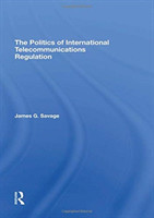 Politics Of International Telecommunications Regulation