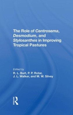 Role Of Centrosema, Desmodium, And Stylosanthes In Improving Tropical Pastures