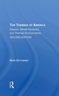 Theming Of America, Second Edition