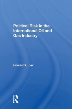 Political Risk In The International Oil And Gas Industry