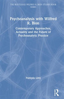 Psychoanalysis with Wilfred R. Bion