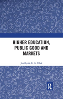 Higher Education, Public Good and Markets