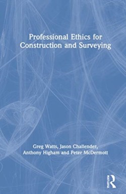 Professional Ethics in Construction and Surveying