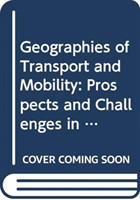 Geographies of Transport and Mobility