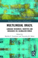 Multilingual Brazil Language Resources, Identities and Ideologies in a Globalized World