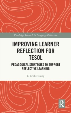 Improving Learner Reflection for TESOL Pedagogical Strategies to Support Reflective Learning