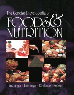 Concise Encyclopedia of Foods & Nutrition