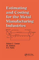 Estimating and Costing for the Metal Manufacturing Industries
