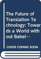 Future of Translation Technology