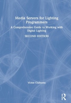 Media Servers for Lighting Programmers