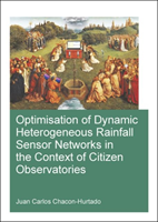 Optimisation of Dynamic Heterogeneous Rainfall Sensor Networks in the Context of Citizen Observatories