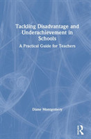 Tackling Disadvantage and Underachievement in Schools