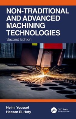 Non-Traditional and Advanced Machining Technologies