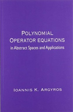 Polynomial Operator Equations in Abstract Spaces and Applications