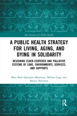 Public Health Strategy for Living, Aging and Dying in Solidarity