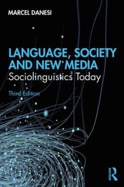 Language, Society, and New Media*