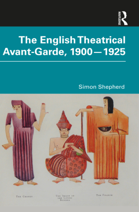 English Theatrical Avant-Garde 1900-1925