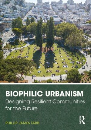 Biophilic Urbanism