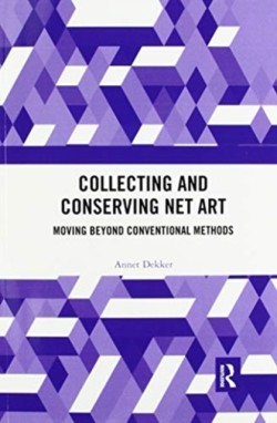 Collecting and Conserving Net Art*