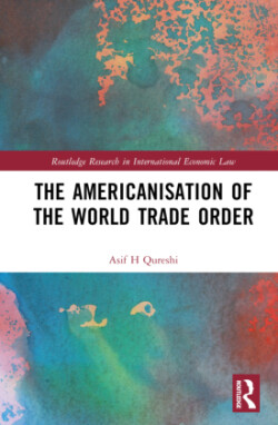 Americanisation of the World Trade Order