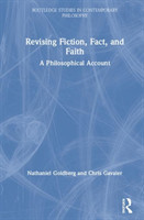 Revising Fiction, Fact, and Faith A Philosophical Account