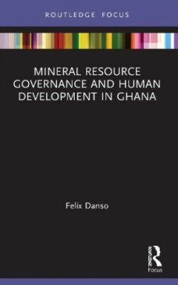 Mineral Resource Governance and Human Development in Ghana