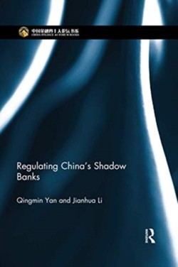 Regulating China's Shadow Banks