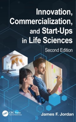 Innovation, Commercialization, and Start-Ups in Life Sciences