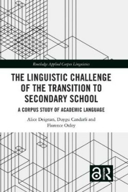 Linguistic Challenge of the Transition to Secondary School A Corpus Study of Academic Language