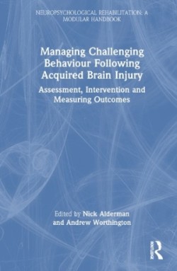 Managing Challenging Behaviour Following Acquired Brain Injury