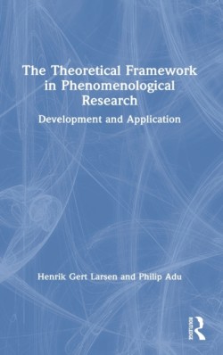 Theoretical Framework in Phenomenological Research