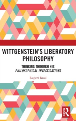 Wittgenstein’s Liberatory Philosophy