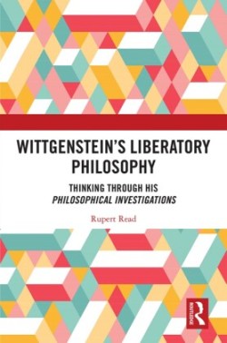 Wittgenstein’s Liberatory Philosophy