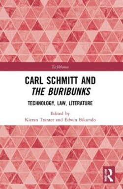 Carl Schmitt and The Buribunks Technology, Law, Literature