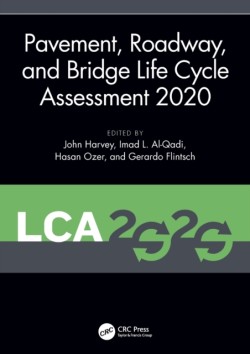 Pavement, Roadway, and Bridge Life Cycle Assessment 2020