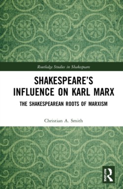 Shakespeare’s Influence on Karl Marx