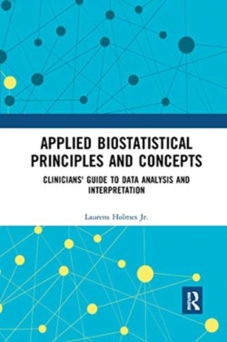 Applied Biostatistical Principles and Concepts