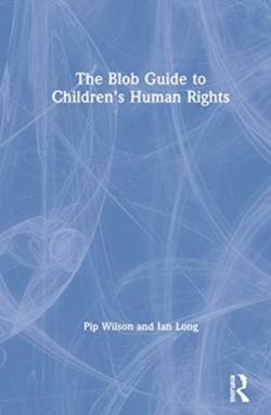 Blob Guide to Children’s Human Rights