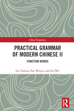 Practical Grammar of Modern Chinese II Function Words