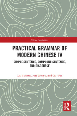 Practical Grammar of Modern Chinese IV Simple Sentence, Compound Sentence, and Discourse