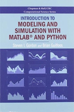 Introduction to Modeling and Simulation with MATLAB® and Python