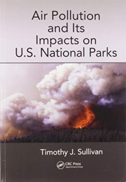 Air Pollution and Its Impacts on U.S. National Parks