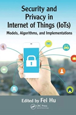 Security and Privacy in Internet of Things (IoTs)