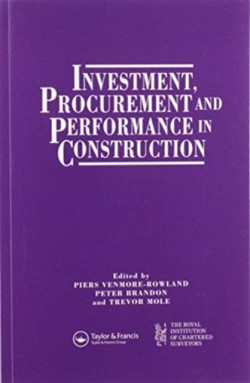 Investment, Procurement and Performance in Construction