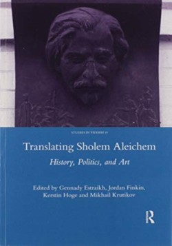 Translating Sholem Aleichem History, Politics and Art