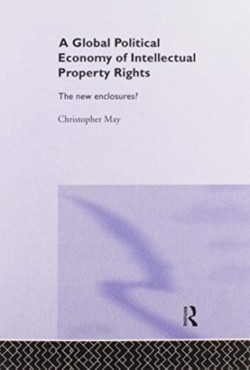 Global Political Economy of Intellectual Property Rights