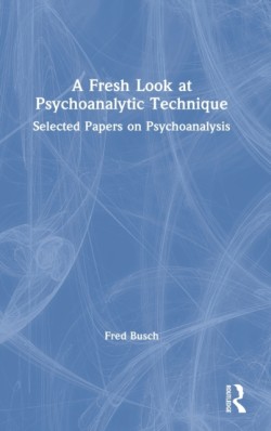 Fresh Look at Psychoanalytic Technique